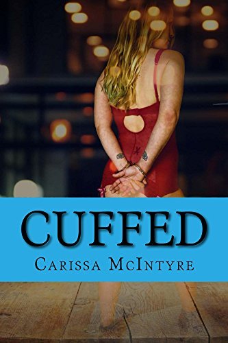 Cuffed: An Erotic Novel - Book One
