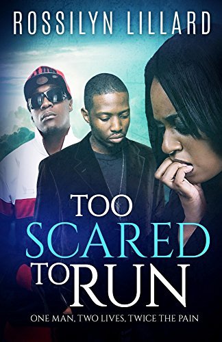 Too Scared To Run: One Man,Two Lives, Twice The Pain