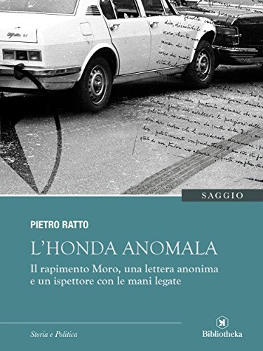 L'Honda Anomala: Il rapimento Moro, una lettera anonima e un ispettore con le mani legate