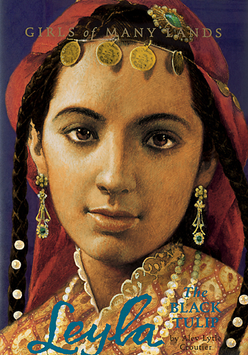 Leyla: The Black Tulip (Girls of Many Lands)
