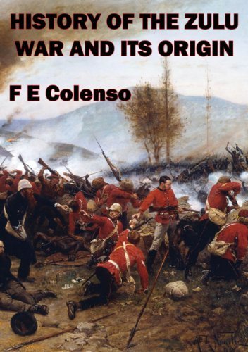 History of the Zulu War and it’s Origin by Frances E. Colenso | Goodreads