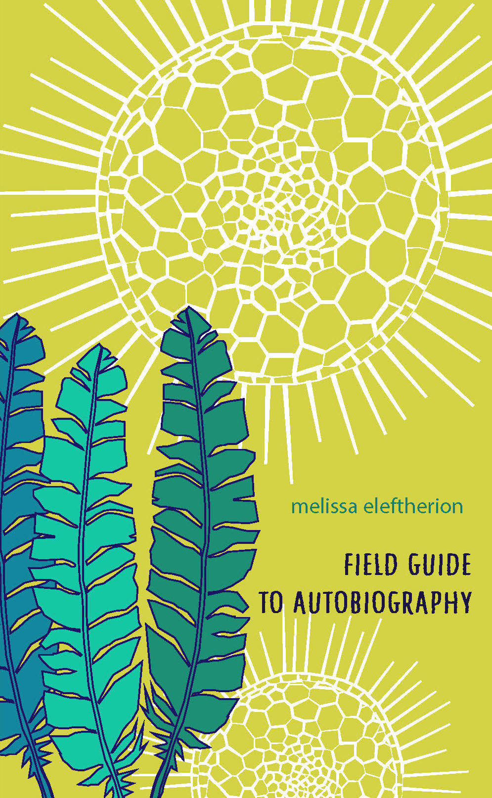 Field Guide to Autobiography by Melissa Eleftherion | Goodreads