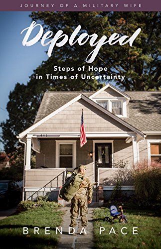 Journey of a Military Wife: Deployed: Steps of Hope in Times of ...