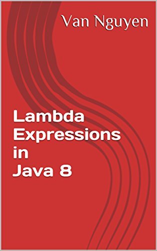 Lambda Expressions in Java 8 by Van Nguyen | Goodreads
