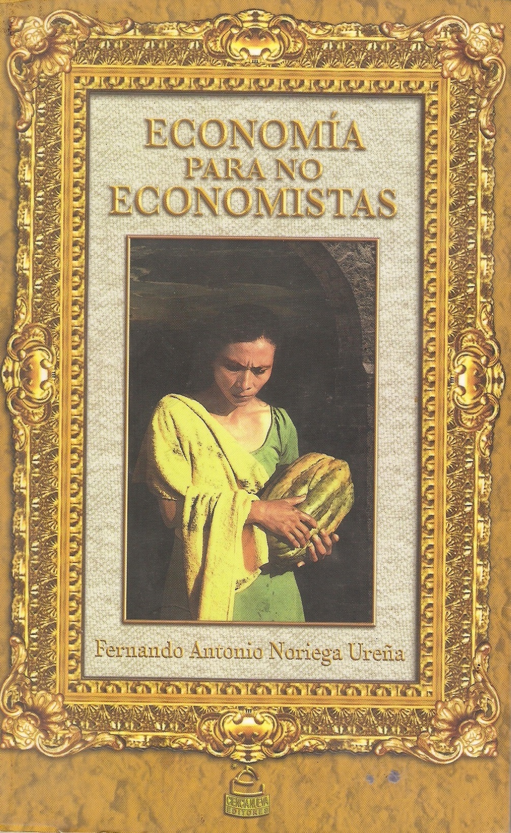 Economía para no economistas by Fernando Antonio Noriega Ureña Goodreads Economía para no economistas by Fernando Antonio Noriega Ureña Goodreads