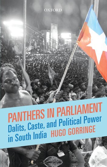 Panthers in Parliament: Dalits, Caste and Political Power in South India
