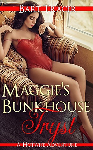 Maggie's Bunkhouse Tryst: A Hotwife Adventure