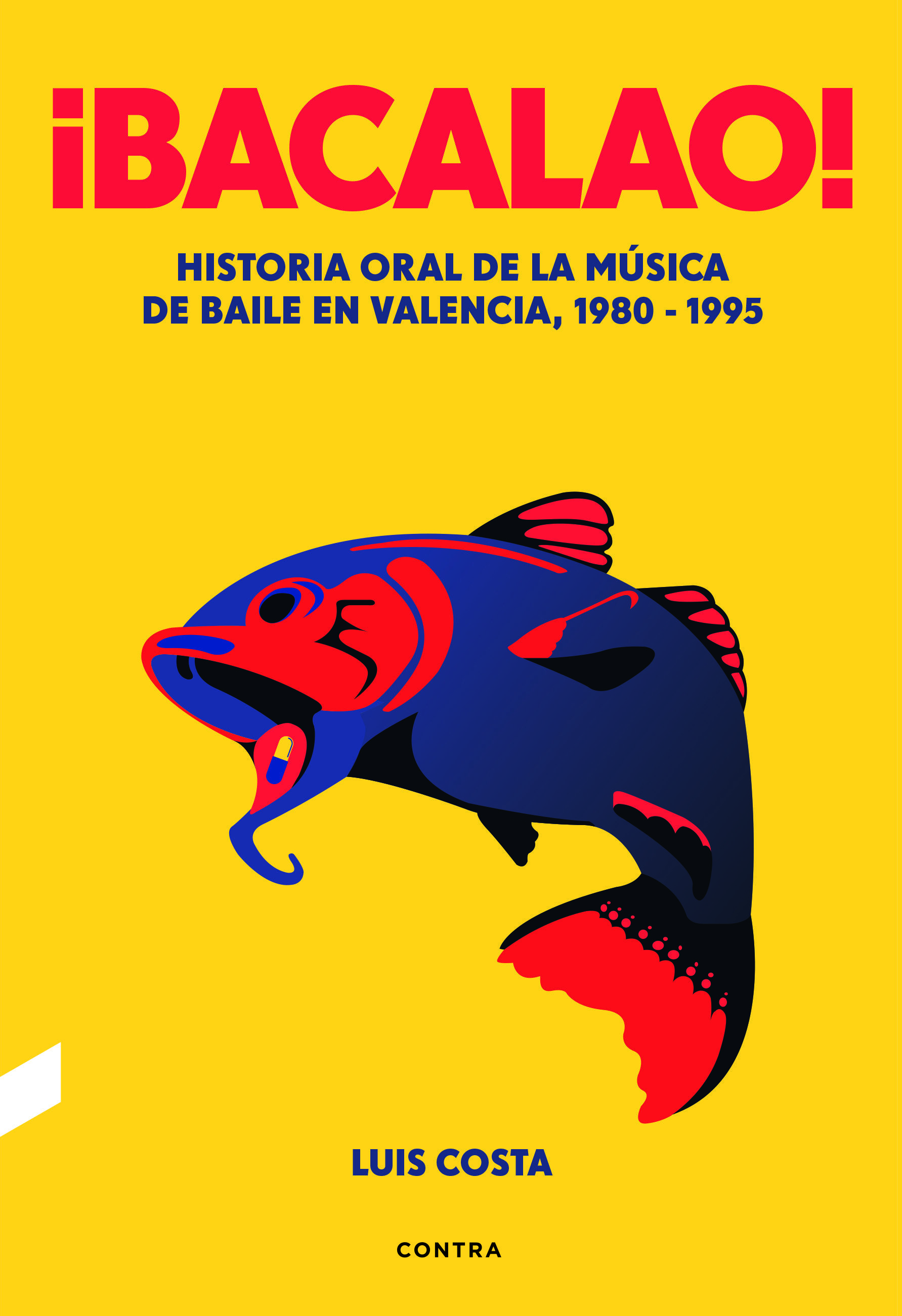 ¡Bacalao! Historia oral de la música de baile en Valencia, 1980 – 1995