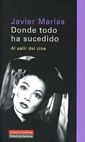 Donde todo ha sucedido. Al salir del cine book cover