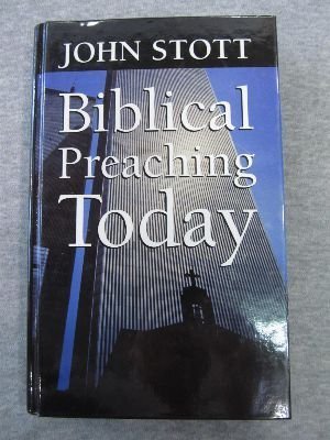 Biblical preaching today by John R.W. Stott | Goodreads