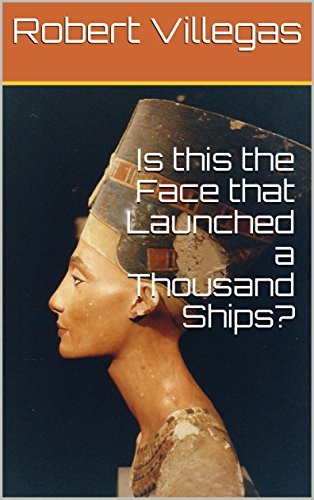 Is this the Face that Launched a Thousand Ships? by Robert Villegas ...