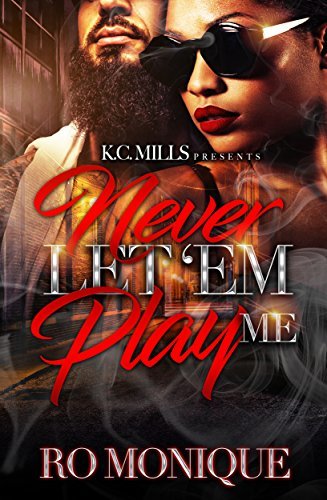 Never Let 'em Play Me book cover
