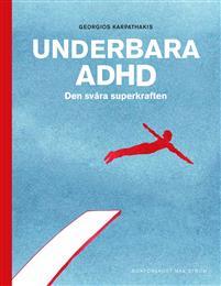 Underbara ADHD - Den svåra superkraften