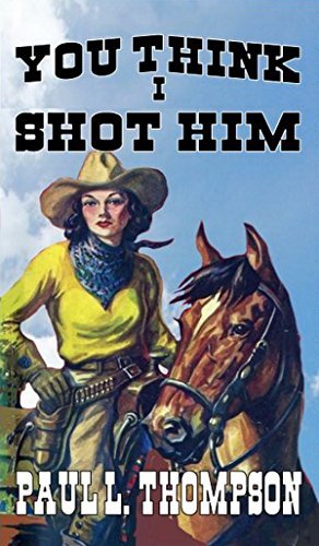 You Think I Shot Him book cover