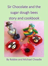 Sir Chocolate and the sugar dough bees story and cookbook book cover