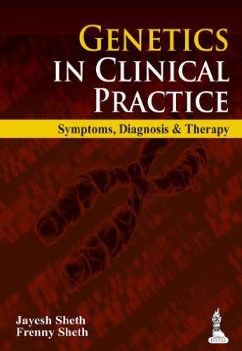 Genetics in Clinical Practice Symptoms, Diagnosis and Therapy by Sheth ...