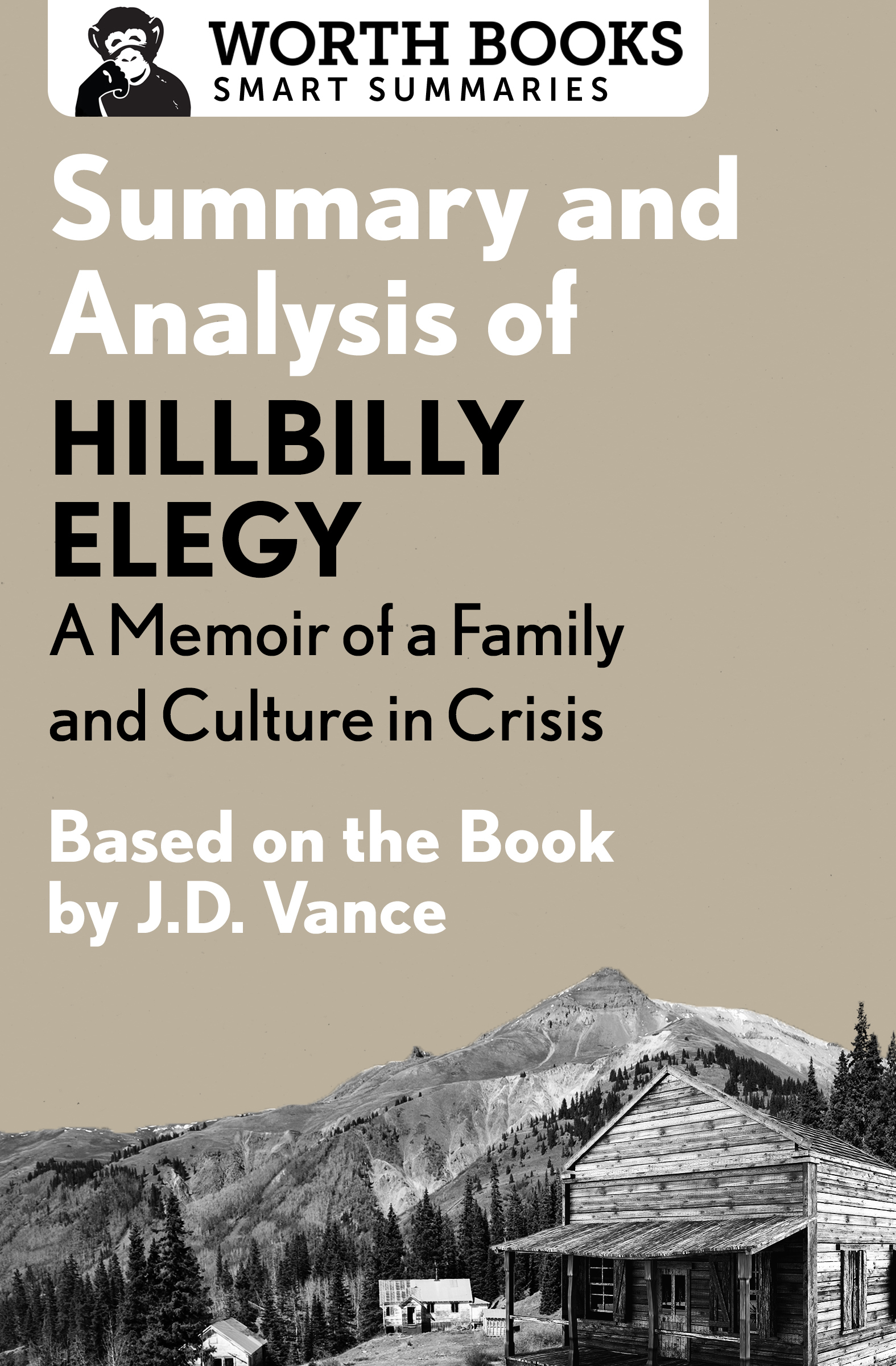 Summary and Analysis of Hillbilly Elegy A Memoir of a Family and
