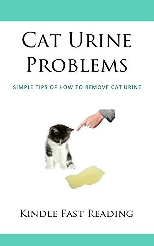 Cat Urine Problems: Simple Tips of How to Remove Cat Urine by Evelyn ...