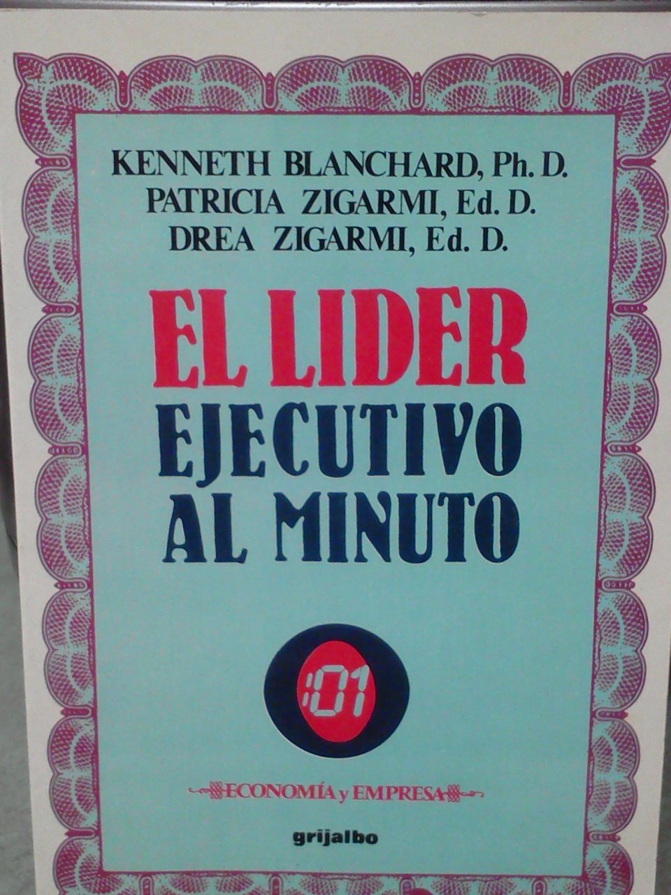 El Lider Ejecutivo Al Minuto / Leadership and the One Minute Manager by ...