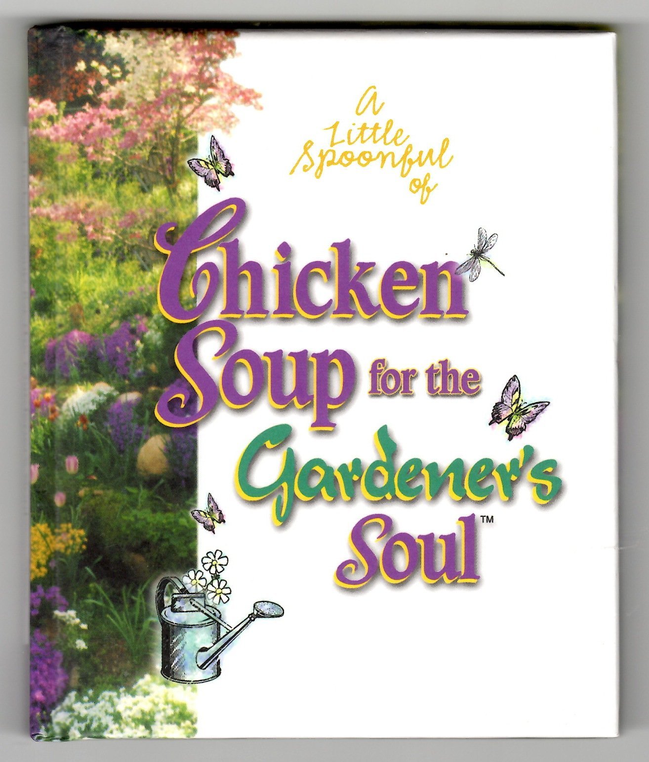 A Little Spoonful of Chicken Soup for the Gardener's Soul book cover
