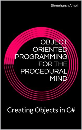 Object Oriented Programming for the Procedural Mind: Creating Objects ...