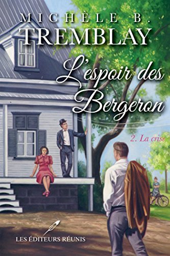 L'espoir des Bergeron T.2: La crise