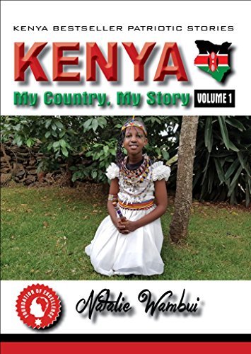 KENYA: My Country, My Story: Kenya's Bestseller Patriotic Stories by
