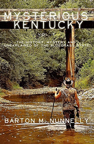 Mysterious Kentucky: The History, Mystery and Unexplained of the Bluegrass State
