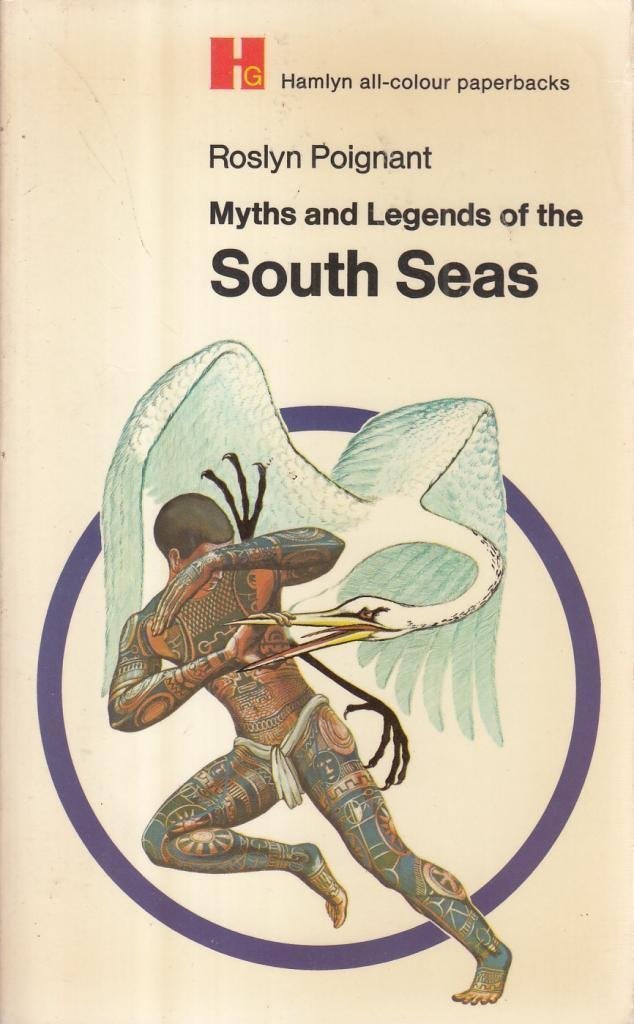 Myths and Legends of the South Seas by Roslyn Poignant | Goodreads