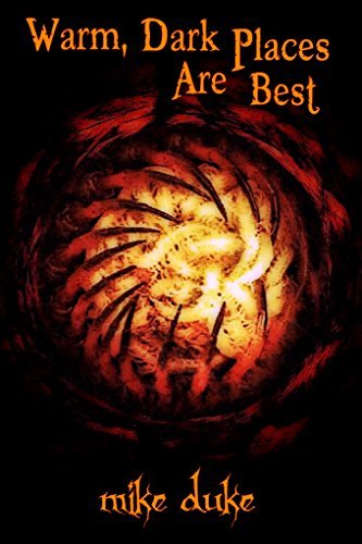 Warm, Dark Places Are Best book cover
