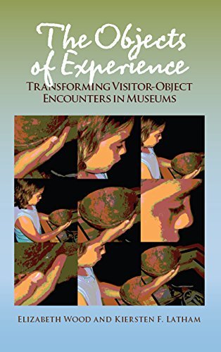 The Objects of Experience: Transforming Visitor-Object Encounters in ...
