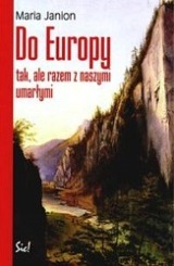 Do Europy - tak, ale razem z naszymi umarłymi