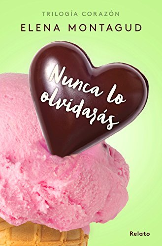 Nunca lo olvidarás (Relato precuela) (Trilogía Corazón 0) book cover