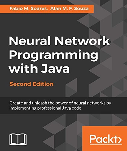 Neural Network Programming with Java - Second Edition by Fabio M ...