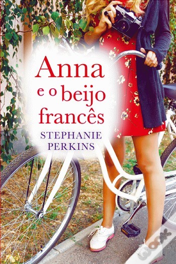 Anna e o Beijo Francês  (Anna and the French Kiss, #1)