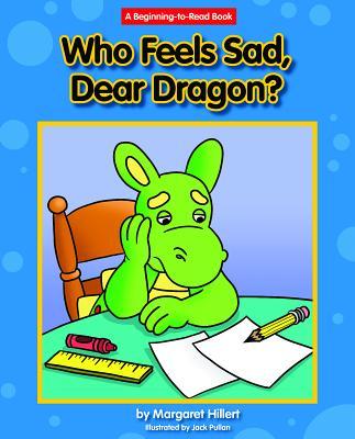 Who Feels Sad, Dear Dragon? book cover