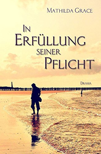 In Erfüllung seiner Pflicht (Chicago - Reihe 1) by Mathilda Grace ...