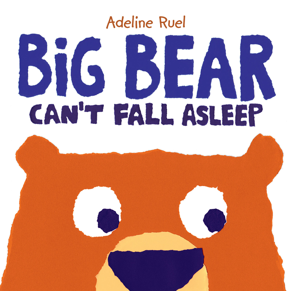 Big Bear Can't Fall Asleep by Adeline Ruel Goodreads