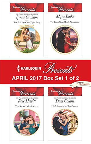 Harlequin Presents April 2017 - Box Set 1 of 2: The Italian's One-Night Baby / The Secret Heir of Alazar / The Boss's Nine-Month Negotiation / His Mistress with Two Secrets