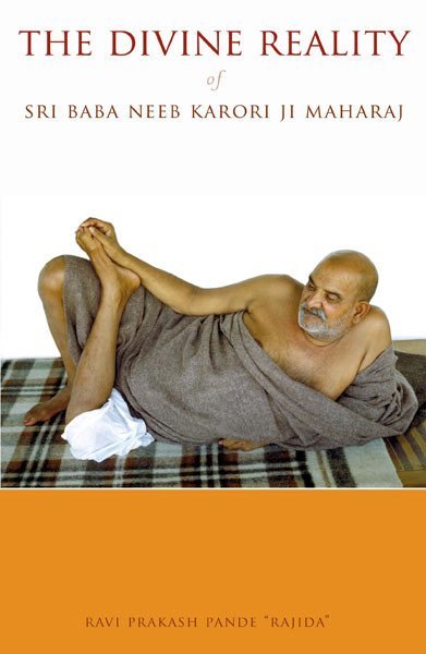 The Divine Reality of Sri Baba Neeb Karori Ji Maharaj