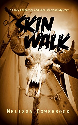 Melissa Bowersock Skin Walk (Lacey Fitzpatrick and Sam Firecloud #2