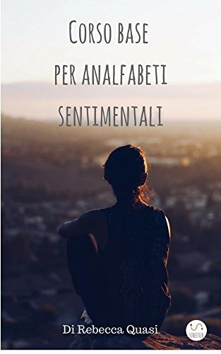 Corso base per analfabeti sentimentali