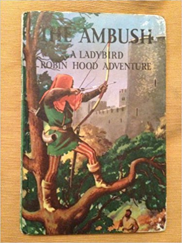 Ladybird Books The Ambush A Ladybird Robin Hood Adventure by Max Kester ...