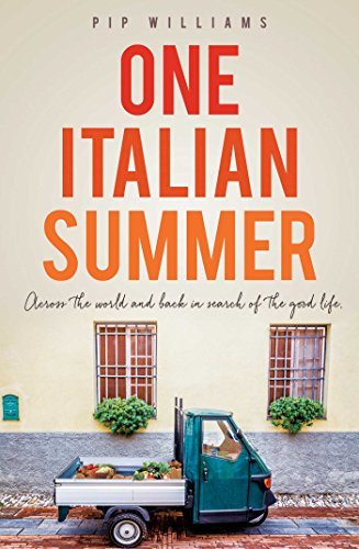 One Italian Summer: Across the World and Back in Search of the Good Life