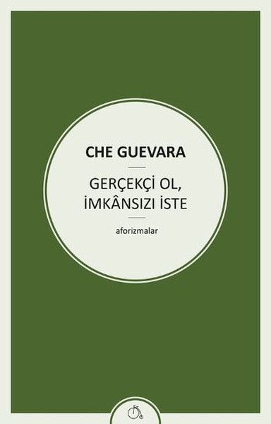 Gerçekçi Ol İmkansızı İste book cover