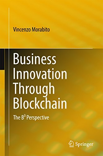 Business Innovation Through Blockchain: The B³ Perspective by Vincenzo Morabito | Goodreads