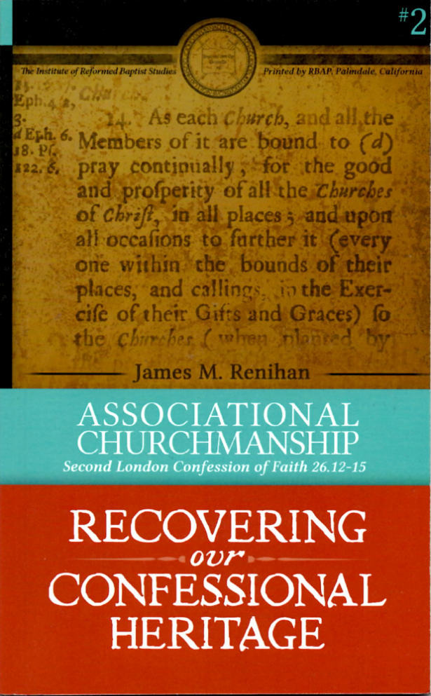 Associational Churchmanship: Second London Confession of Faith 26.12–15
