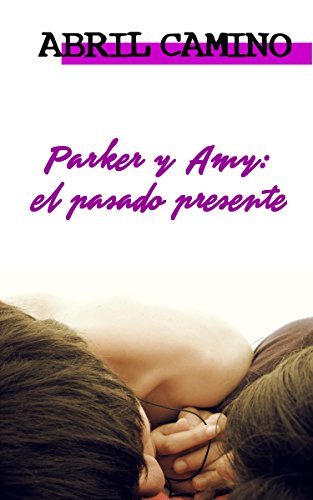 Parker y Amy: el pasado presente