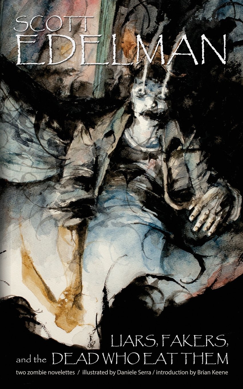 Liars, Fakers, and the Dead Who Eat Them book cover