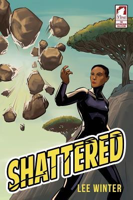 Shattered (The Superheroine Collection #1)